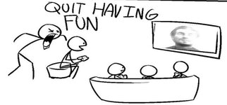quit having fun.jpg